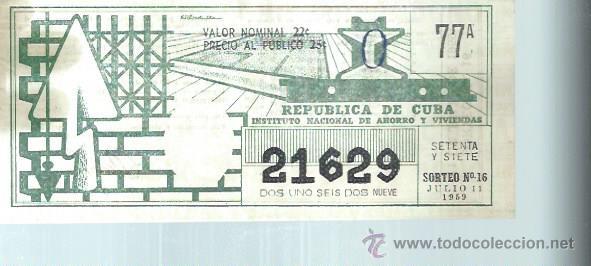 National Spanish Lottery: LOTERIA NACIONAL REP&Uacute;BLICA DE CUBA 77 A 21629 SORTEO N&ordm; 16 11 JULIO 1959