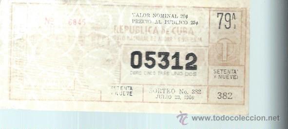 National Spanish Lottery: LOTERIA NACIONAL REP&Uacute;BLICA DE CUBA N&ordm; 6845 79 A 05312 SORTEO N&ordm; 382 23 JULIO 1966