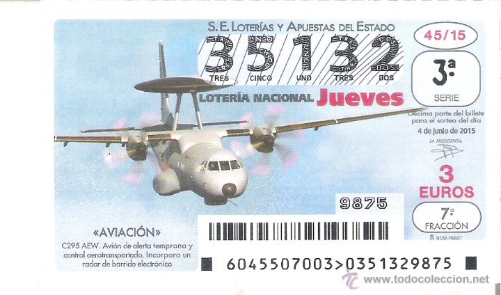 Lotaria Nacional: 1 DECIMO LOTERIA JUEVES - 4 JUNIO 2015 - 45/15 - AVIONES - AVION C295 AEW