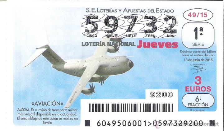 Lotaria Nacional: 1 DECIMO LOTERIA DEL JUEVES 18 JUNIO 2015 - 49/15 - AVIACION - AVIONES - AVION A400M ( DE TRANSPORTE