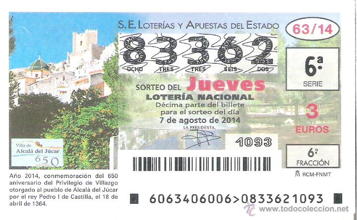 Loterie Nationale: 1 DECIMO LOTERIA DEL JUEVES - 7 AGOSTO 2014 - 63/14 - ALCALA DEL JUCAR ( ALBACETE ) - 650 ANIV.