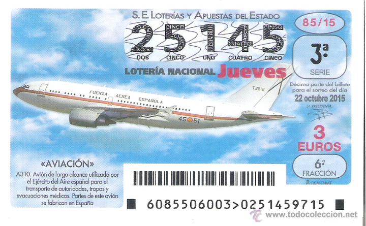 Lotaria Nacional: 1 DECIMO LOTERIA JUEVES - 22 OCTUBRE 2015 - 85/15 - AVIACION - AVIONES - AVION A310