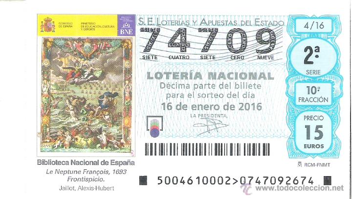 Lotteria Nationale Spagnola: 1 DECIMO LOTERIA NACIONAL SABADO - 16 ENERO 2016 - 4/16 - BIBLIOTECA NACIONAL LA NEPTUNE FRANCOIS