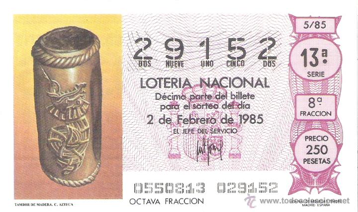 Loterie Nationale: 1 DECIMO LOTERIA DEL SABADO - 2 FEBRERO 1985 - 5/85 - TAMBOR DE MADERA ( CULTURA AZTECA )
