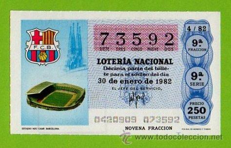 Loter&iacute;a nacional: DECIMO LOTERIA NACIONAL NOU CAMP. FC BARCELONA. BAR&Ccedil;A. A&Ntilde;O 1982. SEDES DEL MUNDIAL FUTBOL. ESPA&Ntilde;A 82