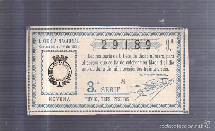 Loter&iacute;a nacional: BILLETE. DE LOTERIA NACIONAL. SORTEO N&ordm; 19 DE 1936. NOVENA. 3&ordf; SERIE.