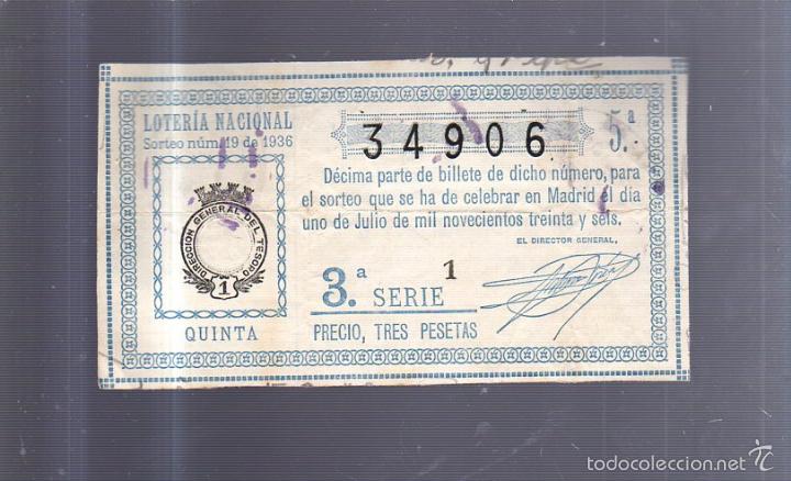 Loter&iacute;a nacional: BILLETE. DE LOTERIA NACIONAL. SORTEO N&ordm; 19 DE 1936. QUINTA. 3&ordf; SERIE.