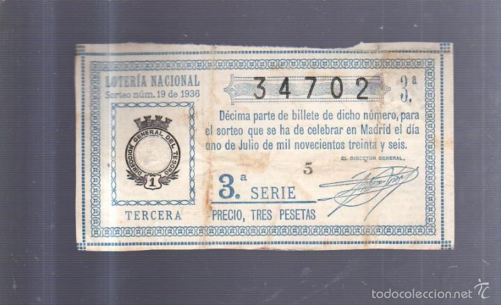 Loter&iacute;a nacional: BILLETE. DE LOTERIA NACIONAL. SORTEO N&ordm; 19 DE 1936. TERCERA. 3&ordf; SERIE