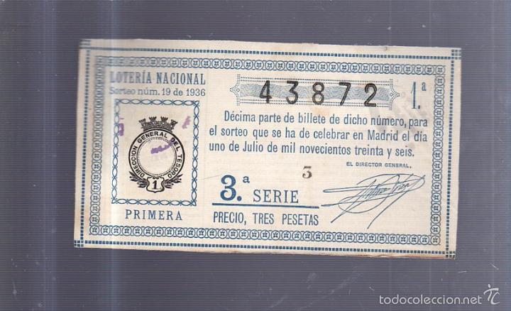 Loter&iacute;a nacional: BILLETE. DE LOTERIA NACIONAL. SORTEO N&ordm; 19 DE 1936. PRIMERA. 3&ordf; SERIE.