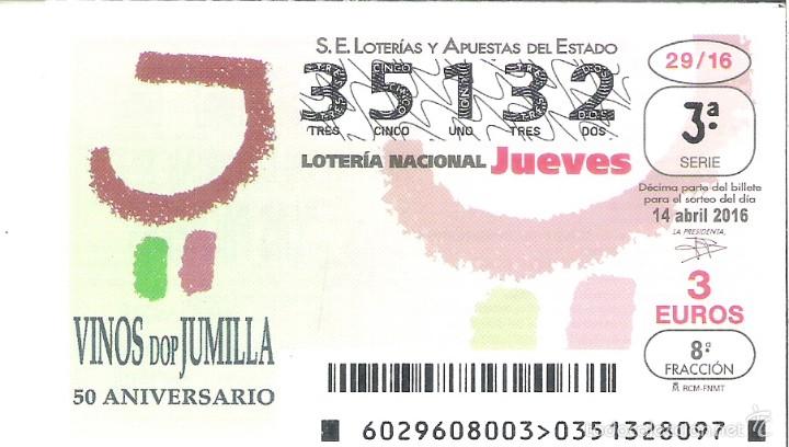 Nationale spanische Lotterie: 1 DECIMO LOTERIA DEL JUEVES - 14 ABRIL 2016 - 29/16 - VINOS DE JUMILLA 50 ANIVERSARIO