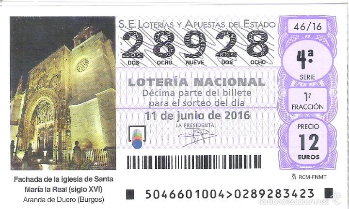 Nationale spanische Lotterie: 1 DECIMO LOTERIA SABADO 11 JUNIO 2016 - 46/16 - IGLESIA STA MARIA LA REAL - ARANDA DE DUERO ( BURGOS
