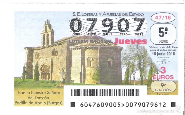 Nationale spanische Lotterie: 1 DECIMO LOTERIA JUEVES 16 JUNIO 2016 47/16 ERMITA NUESTRA SE&Ntilde;ORA DEL TORREON PADILLA D ABAJO BURGOS