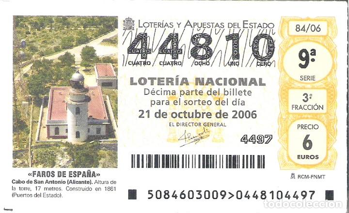 Lotaria Nacional: 1 DECIMO LOTERIA NACIONAL SABADO  21 OCTUBRE 2006 - 84/06 FAROS DE ESPA&Ntilde;A CABO SAN ANTONIO ( ALCANTE