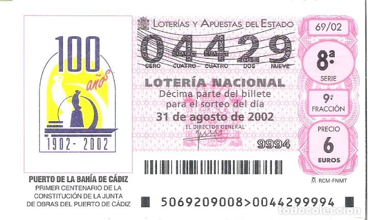 Lotaria Nacional: 1 DECIMO LOTERIA NACIONAL SABADO - 31 AGOSTO 2002 - 69/02 - PUERTO DE LA BAHIA DE CADIZ (ANIVERSARIO