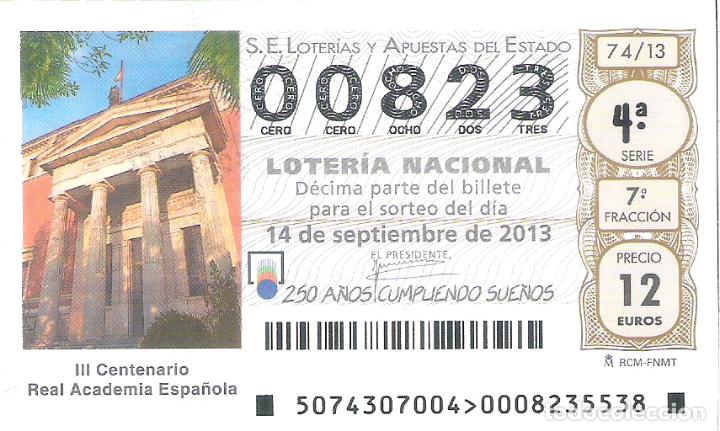 Nationale spanische Lotterie: 1 DECIMO LOTERIA DEL SABADO - 14 SEPTIEMBRE 2013 - 74/13 - III CENTENARIO REAL ACADEMIA ESPA&Ntilde;OLA