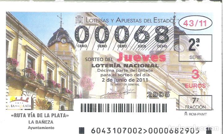 Lotaria Nacional: 1 DECIMO LOTERIA DEL JUEVES - 2 JUNIO 2011 - 43/11 - RUTA VIA DE LA PLATA - LA BA&Ntilde;EZA - AYUNTAMIENTO