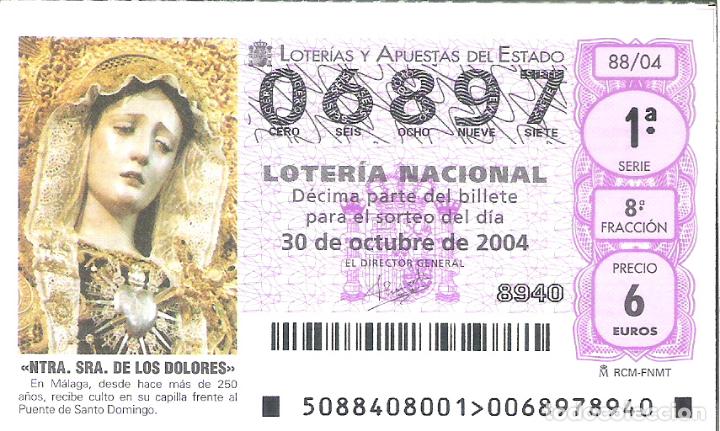 Lotaria Nacional: 1 DECIMO LOTERIA DEL SABADO - 30 OCTUBRE 2004 - 88/04 - NTRA. SRA. DE LOS DOLORES ( MALAGA )