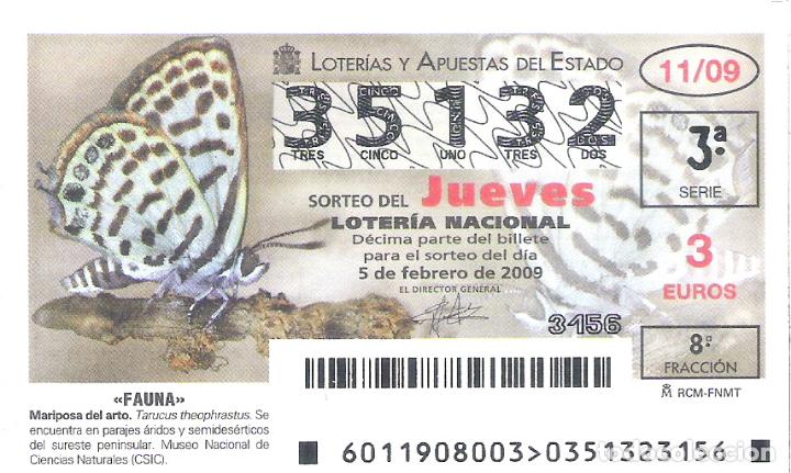 Lotaria Nacional: 1 DECIMO DE LOTERIA DEL JUEVES - 5 FEBRERO 2009 - 11/09 - FAUNA - MARIPOSA DEL ARTO