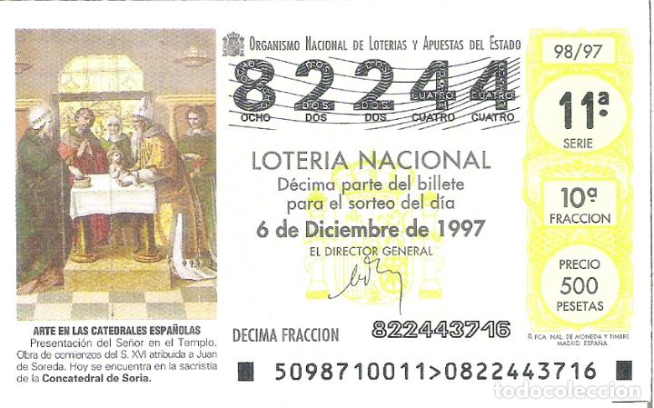 National Spanish Lottery: 1 DECIMO LOTERIA DEL SABADO - 6 DICIEMBRE 1997 - 98/97 - SE&Ntilde;OR EN EL TEMPLO - CONCATEDRAL DE SORIA