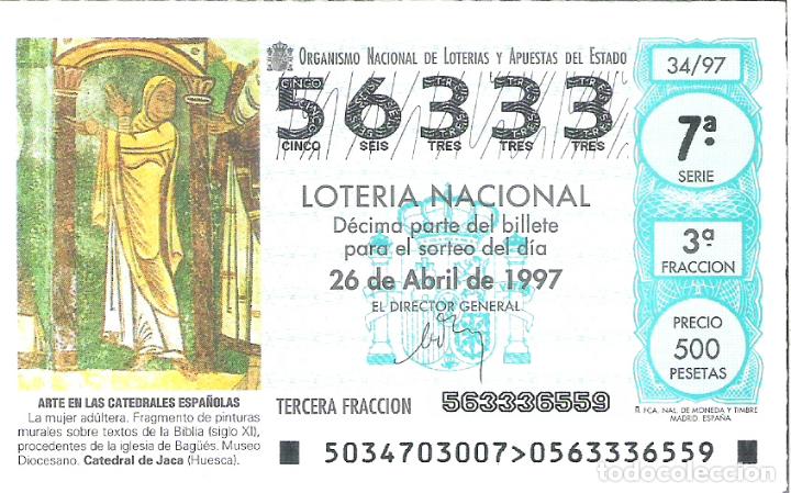 Lotteria Nationale Spagnola: 1 DECIMO LOTERIA DEL SABADO - 26 ABRIL 1997 - 34/97 - LA MUJER ADULTERA - CATEDRAL DE JACA ( HUESCA