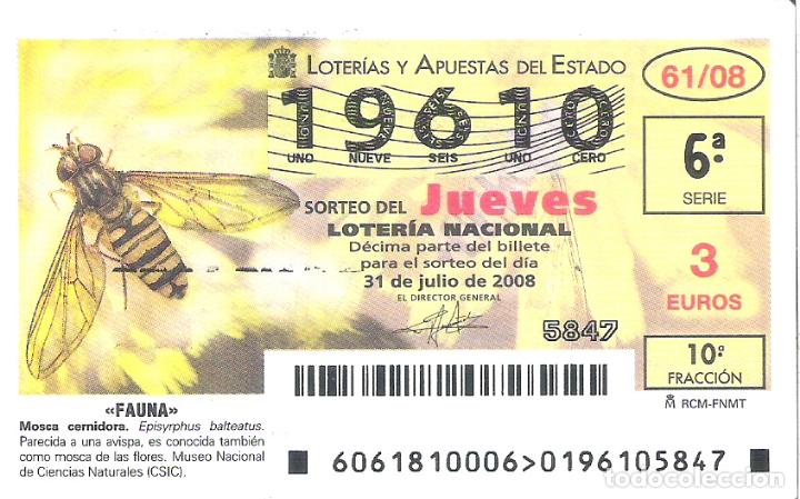 Lotaria Nacional: 1 DECIMO LOTERIA DEL JUEVES - 31 JULIO 2008 - 61/08 - FAUNA - INSECTOS - ( MOSCA CERNIDORA )