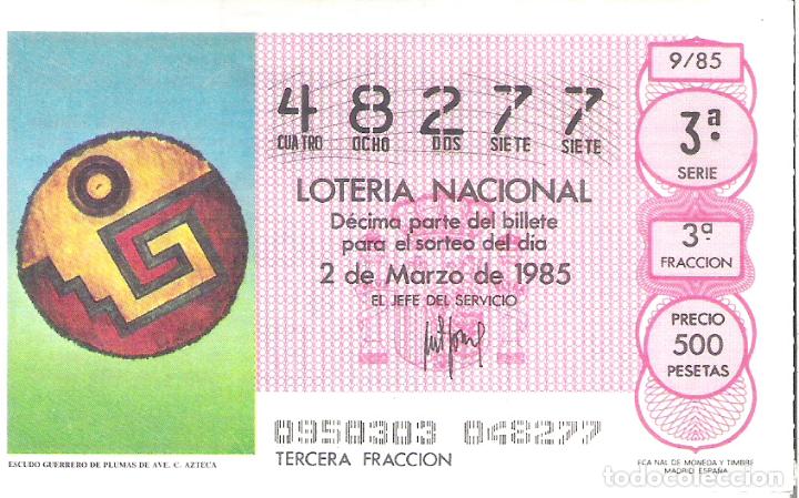 Lotteria Nationale Spagnola: 1 DECIMO LOTERIA DEL SABADO - 2 MARZO 1985 - 9/85 - ESCUDO GUERRERO DE PLUMAS DE AVE ( AZTECA )