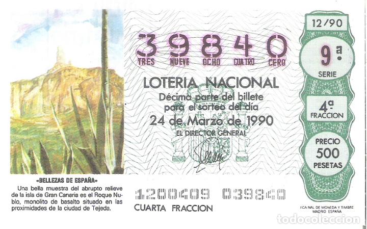 Loterie Nationale: 1 DECIMO LOTERIA DEL SABADO - 24 MARZO 1990 - 12/90 - ROQUE NUBLO EN TEJADA - GRAN CANARIA (CANARIAS