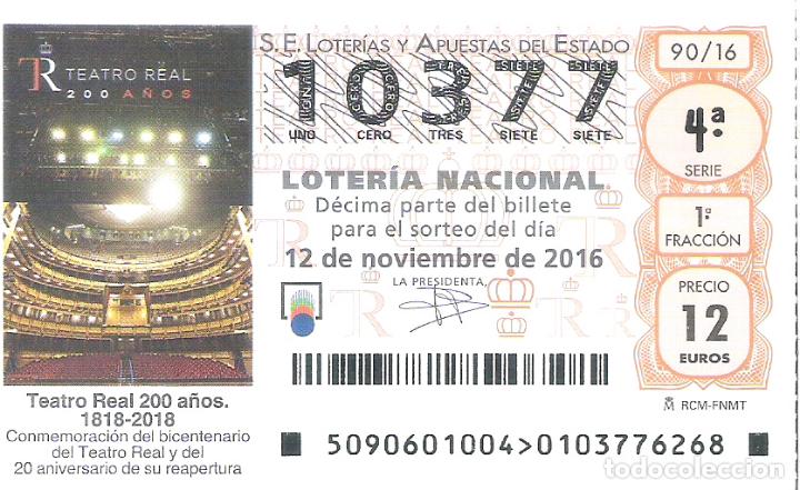 Lotteria Nationale Spagnola: 1 DECIMO LOTERIA SABADO - 12 NOVIEMBRE 2016 - 90/16 - TEATRO REAL 20 ANIVERSARIO