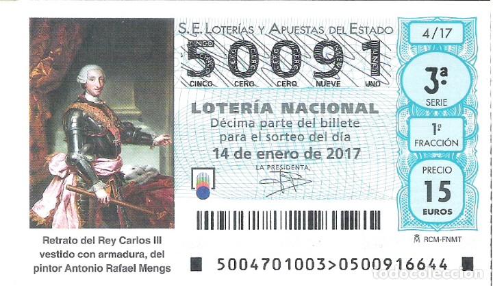 Lotteria Nationale Spagnola: 1 DECIMO LOTERIA DEL SABADO - 14 ENERO 2017 - 4/17 - RETRATO O PINTURA DE EL REY CARLOS III
