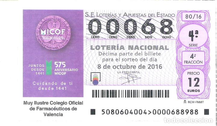 Lotteria Nationale Spagnola: 1 DECIMO LOTERIA NACIONAL SABADO - 8 OCTUBRE 2016 - 80/16 - FARMACIA COLEGIO FARMACEUTICOS VALENCIA
