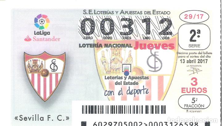 Loterie Nationale: 1 DECIMO LOTERIA NACIONAL JUEVES - 13 ABRIL 2017 - 29/17 - LA LIGA DE FUTBOL - SEVILLA C.F