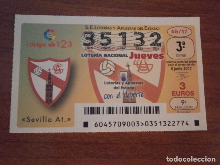 Loterie Nationale: 1 DECIMO LOTERIA NACIONAL JUEVES - 8 JUNIO 2017 - 45/17 - LA LIGA DE FUTBOL - SEVILLA ATLETICO
