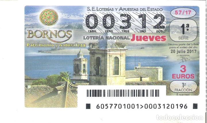 Nationale spanische Lotterie: 1 DECIMO LOTERIA NACIONAL JUEVES 20 JULIO 2017 - 57/17 - BORNOS ( PATRIMONIO Y NATURALEZA ) - CADIZ