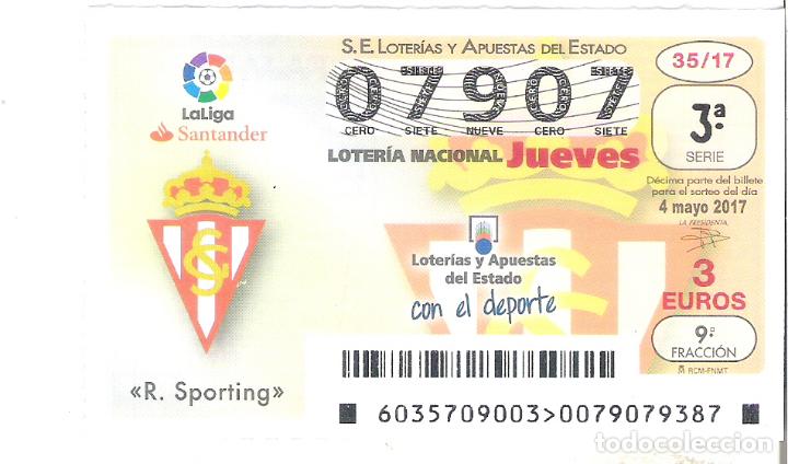 Lotteria Nationale Spagnola: 1 DECIMO LOTERIA NACIONAL JUEVES - 4 MAYO 2017 - 35/17 - LA LIGA FUTBOL - REAL SPORTING GIJON