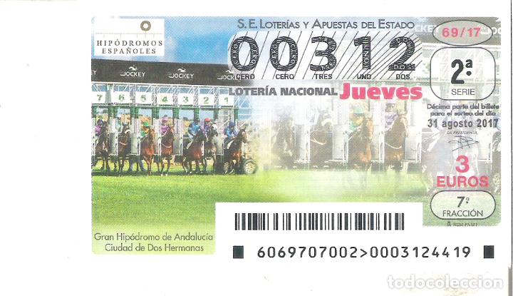 Lotaria Nacional: 1 DECIMO LOTERIA NACIONAL JUEVES - 31 AGOSTO 2017 - 69/17 HIPICA HIPODROMOS - DOS HERMANAS ( SEVILLA