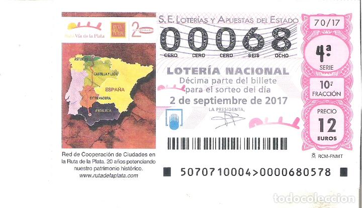 Lotaria Nacional: 1 DECIMO LOTERIA NACIONAL SABADO - 2 SEPTIEMBRE 2017 - 70/17 MAPA DE LA RUTA VIA DE LA PLATA 20 A&Ntilde;OS