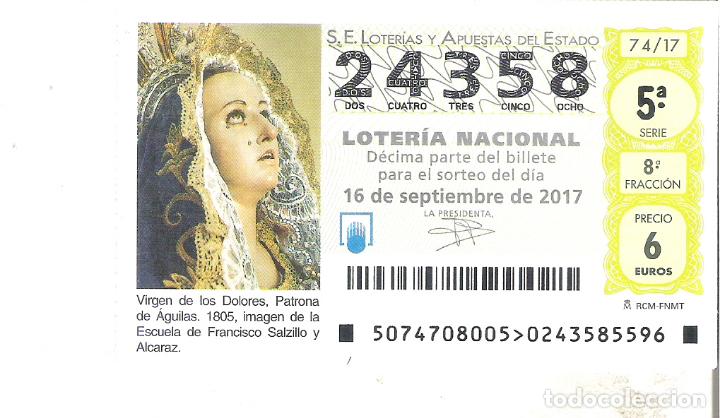 Loterie Nationale: 1 DECIMO LOTERIA NACIONAL SABADO 16 SEPTIEMBRE 2017 - 74/17 VIRGEN DE LOS DOLORES - AGUILAS ( MURCIA