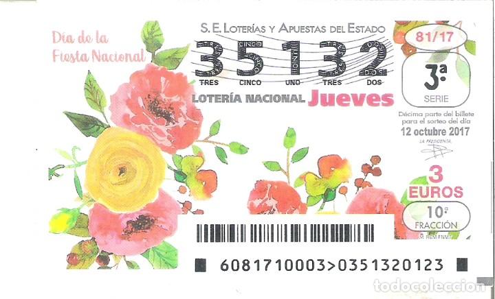Lotaria Nacional: 1 DECIMO LOTERIA NACIONAL JUEVES - 12 OCTUBRE 2017 - 81/17 - DIA DE LA FIESTA NACIONAL