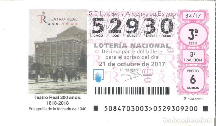 Lotaria Nacional: 1 DECIMO LOTERIA NACIONAL SABADO - 21 OCTUBRE 2017 - 84/17 TEATRO REAL 200 A&Ntilde;OS