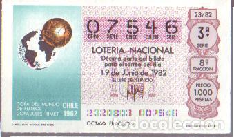 Loter&iacute;a nacional: Espa&ntilde;a. Loter&iacute;a. 1982. Sorteo: 23 Cartel Copa Mundial 1962. Chile. Fecha: 19 Junio. El n&uacute;mero puede