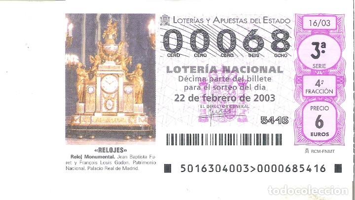 Lotaria Nacional: 1 DECIMO LOTERIA DEL SABADO -- 22 FEBRERO 2003 - 16/03 - RELOJES MONUMENTAL ( PALACIO REAL MADRID )