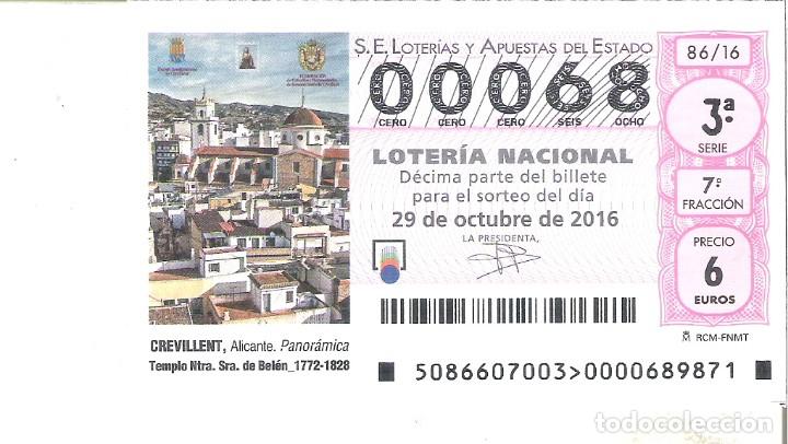 National Spanish Lottery: 1 DECIMO LOTERIA NACIONAL SABADO 29 OCTUBRE 2016 - 86/16 - CREVILLENT ( ALICANTE - NTRA SRA DE BELEN