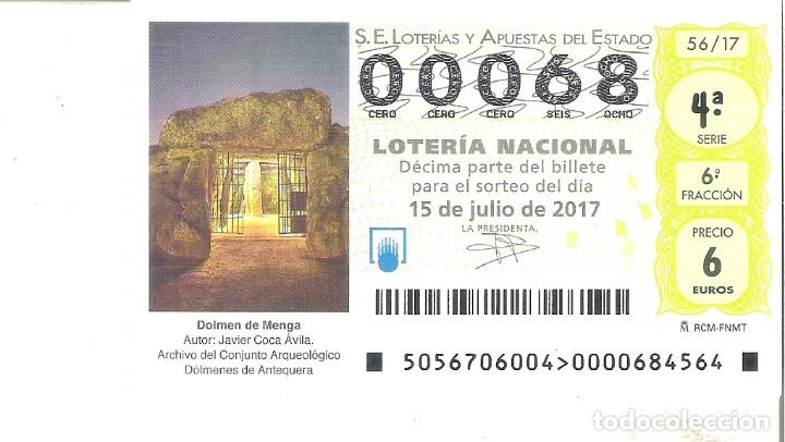 National Spanish Lottery: 1 DECIMO LOTERIA NACIONAL SABADO - 15 JULIO 2017 - 56/17 - DOLMEN DE MENGA ( ANTEQUERA )