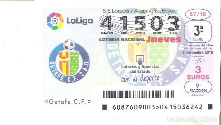 Lotteria Nationale Spagnola: 1 DECIMO LOTERIA NACIONAL JUEVES - 3 NOVIEMBRE 2016 - 87/16 - LA LIGA DE FUTBOL - GETAFE C.F