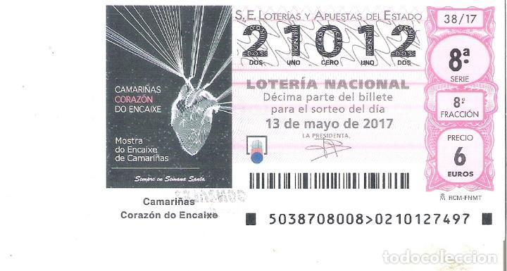 Lotteria Nationale Spagnola: 1 DECIMO LOTERIA NACIONAL SABADO 13 MAYO 2017 38/17 CAPICUA CAMARI&Ntilde;AS CORAZON DO ENCAIXE ( A CORU&Ntilde;A