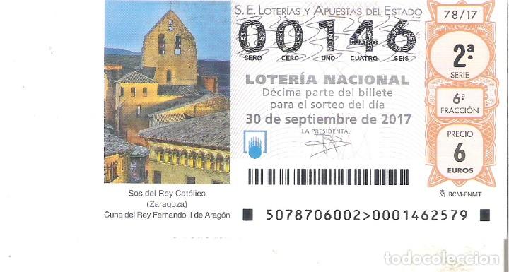 Lotteria Nationale Spagnola: 1 DECIMO LOTERIA NACIONAL SABADO - 30 SEPTIEMBRE 2017 - 78/17 - SOS DEL REY CATOLICO ( ZARAGOZA