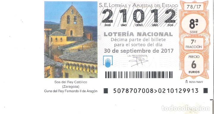 Lotteria Nationale Spagnola: 1 DECIMO LOTERIA NACIONAL SABADO 30 SEPTIEMBRE 2017 78/17 CAPICUA SOS DEL REY CATOLICO ( ZARAGOZA