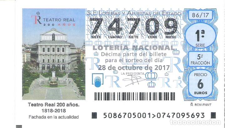 Lotteria Nationale Spagnola: 1 DECIMO LOTERIA NACIONAL SABADO - 28 OCTUBRE 2017 - 86/17 - TEATRO REAL 200 A&Ntilde;OS - FACHADA ACTUAL