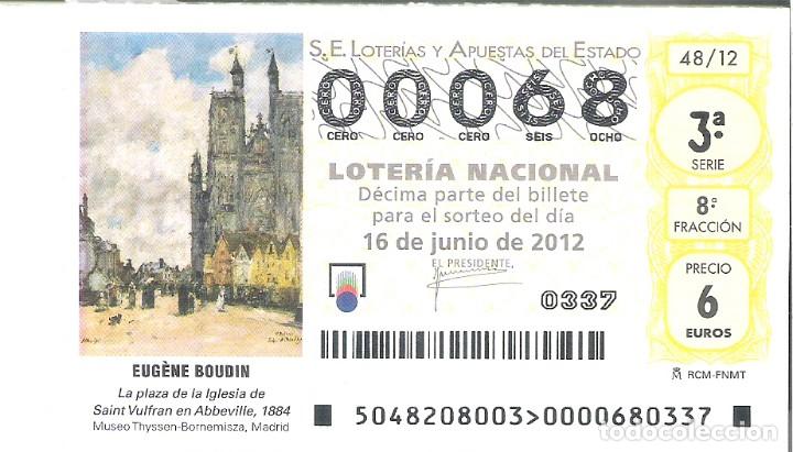 Lotteria Nationale Spagnola: 1 DECIMO LOTERIA SABADO - 16 JUNIO 2012 48/12 - EUG&Egrave;NE BOUDIN (PLAZA DE SAINT VULFRAN ABBEVILLE