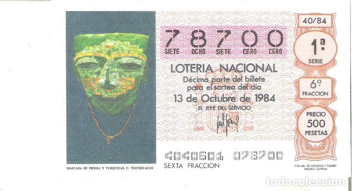 Lotteria Nationale Spagnola: 1 DECIMO LOTERIA DEL SABADO - 13 OCTUBRE 1984 - 40/84 - MASCARA DE PIEDRA Y TURQUESAS (TEOTIHUACAN )